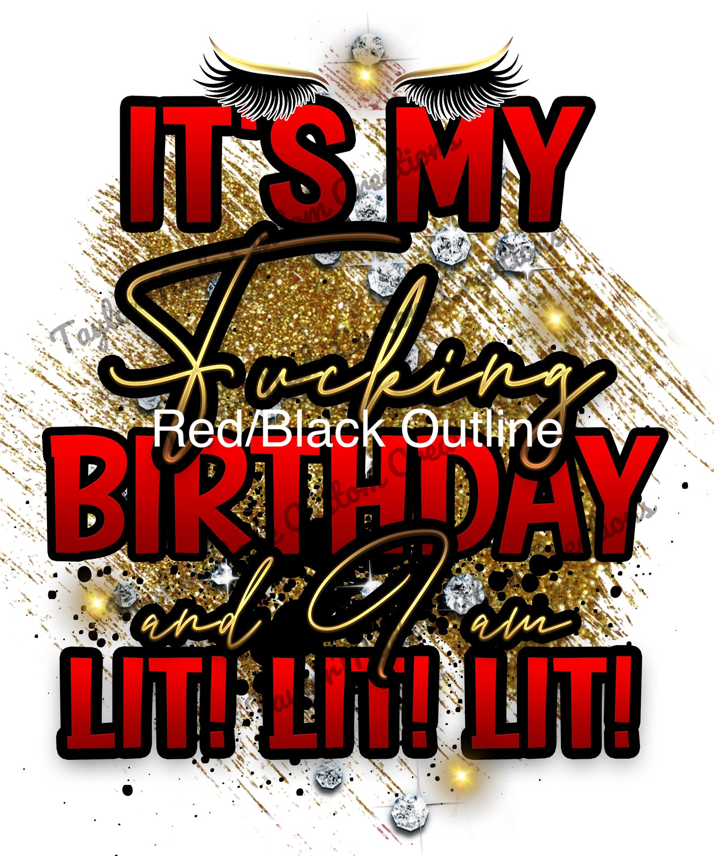 "Lit! Lit! Lit!" Birthday T-Shirt (Explicit Language)