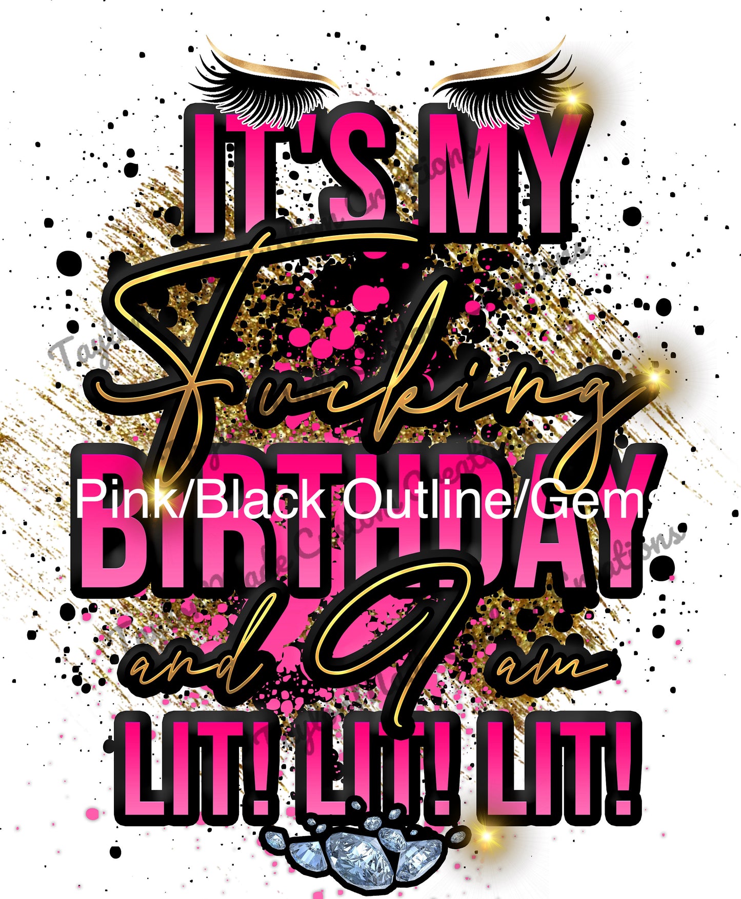"Lit! Lit! Lit!" Birthday T-Shirt (Explicit Language)