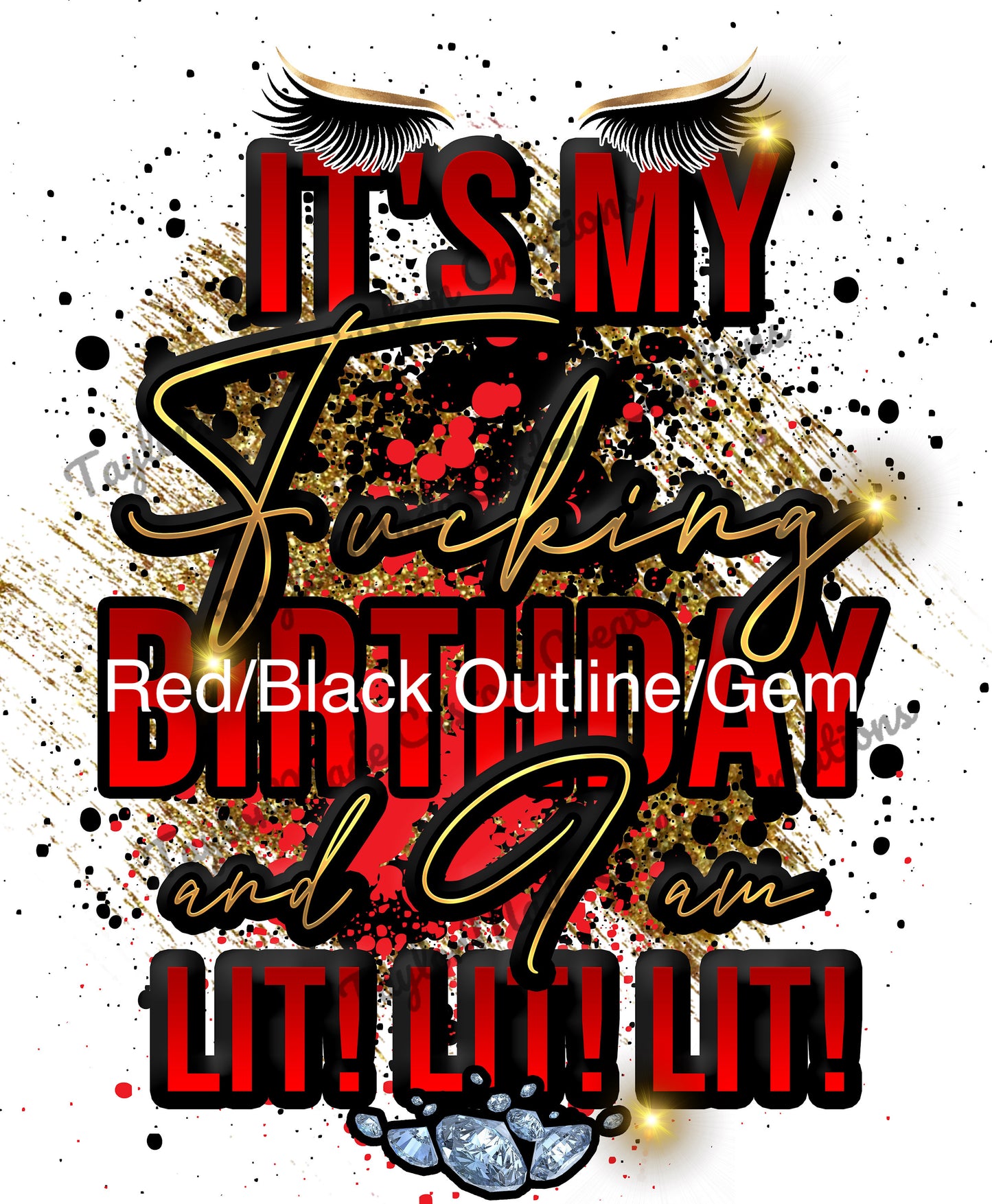 "Lit! Lit! Lit!" Birthday T-Shirt (Explicit Language)
