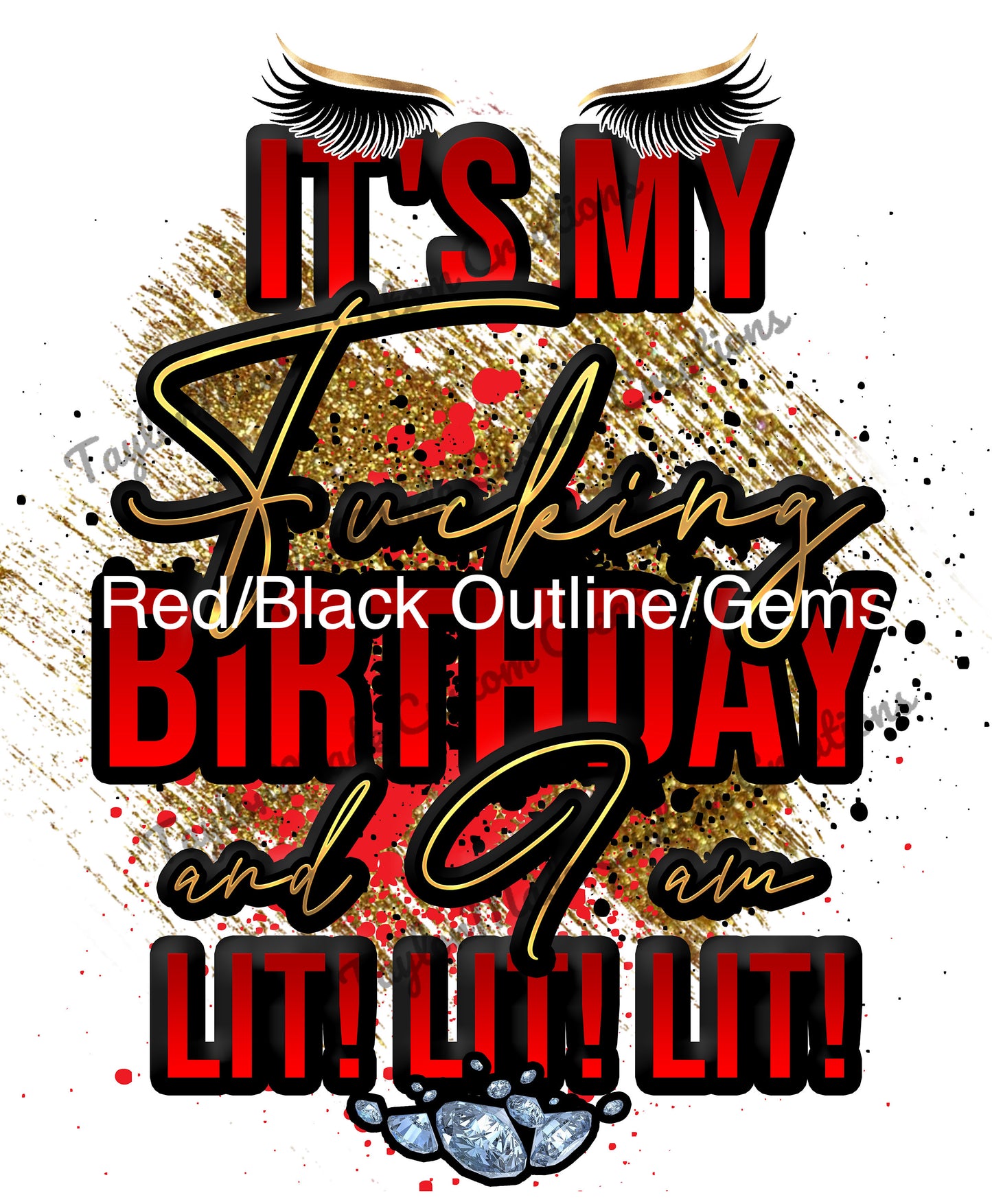 "Lit! Lit! Lit!" Birthday T-Shirt (Explicit Language)