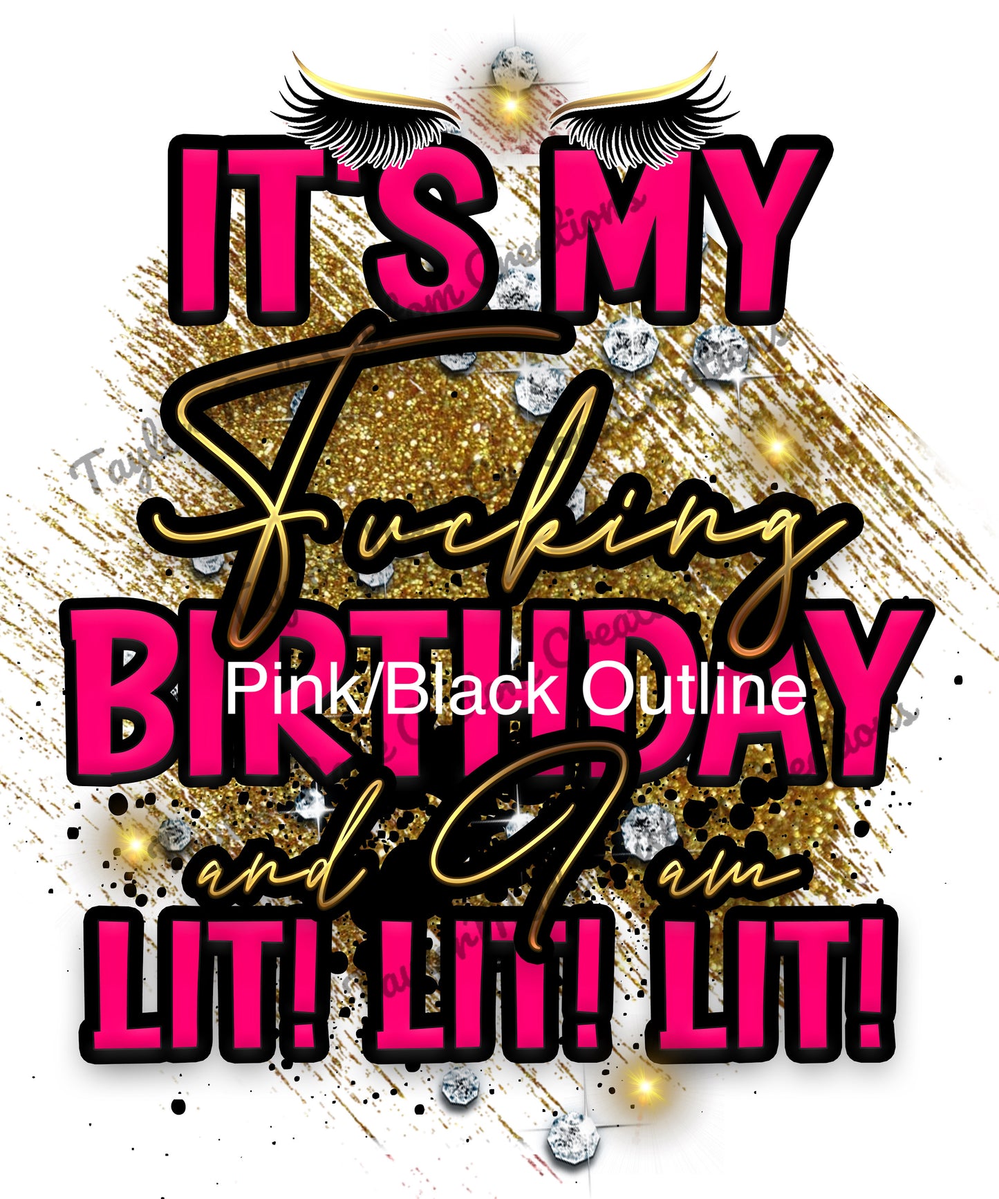 "Lit! Lit! Lit!" Birthday T-Shirt (Explicit Language)