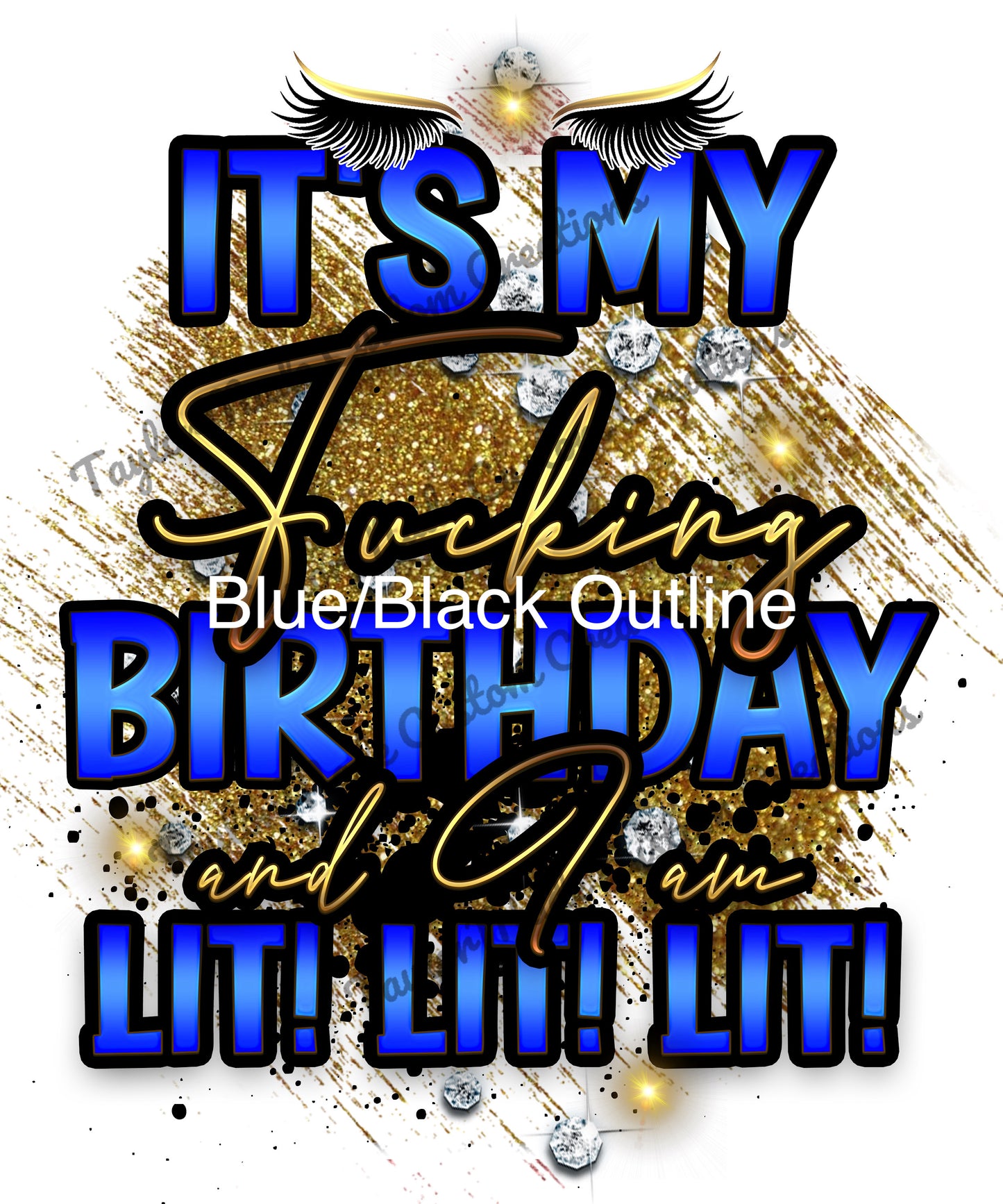 "Lit! Lit! Lit!" Birthday T-Shirt (Explicit Language)