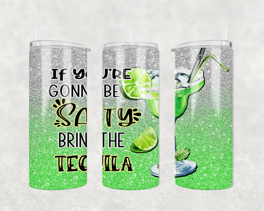 Bring the Tequila - 20 oz Tumbler