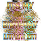 "Lit! Lit! Lit!" Birthday T-Shirt (Explicit Language)