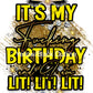 "Lit! Lit! Lit!" Birthday T-Shirt (Explicit Language)