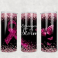 Breast Cancer Tumbler - 20 oz Tumbler